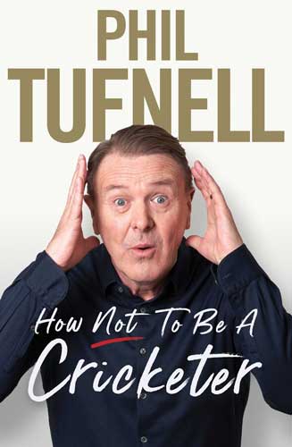 HOW NOT TO BE A CRICKETER front cover by Phil Tufnell